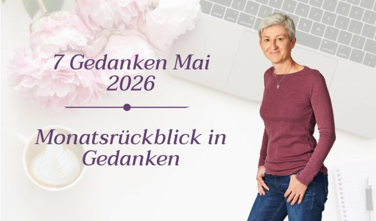 7 Gedanken Mai 2026